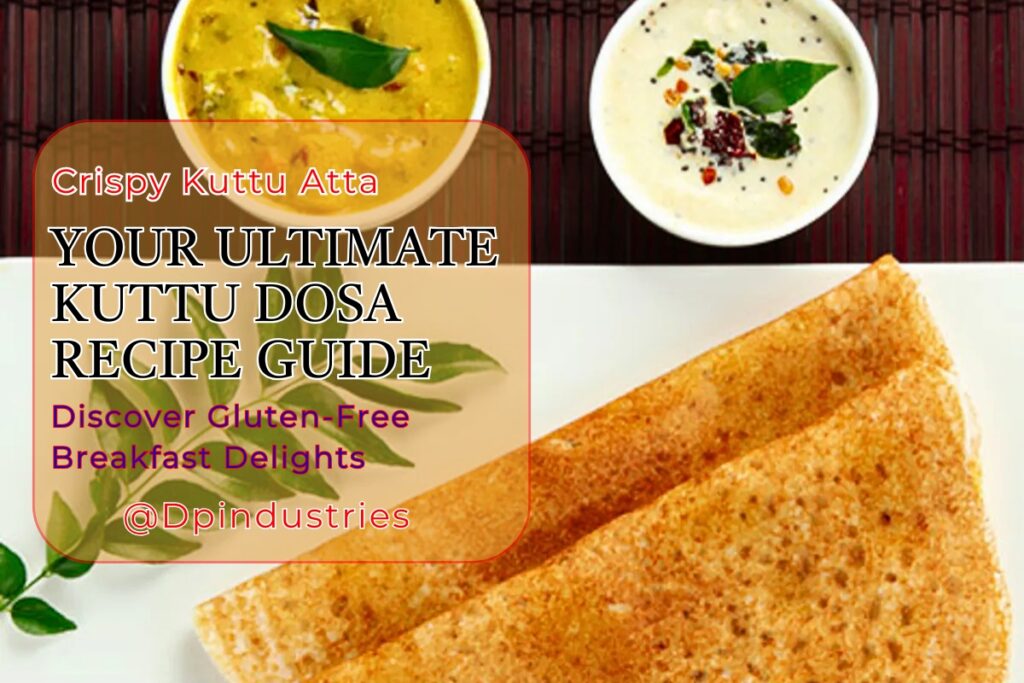 your ultimate kuttu dosa recipe
